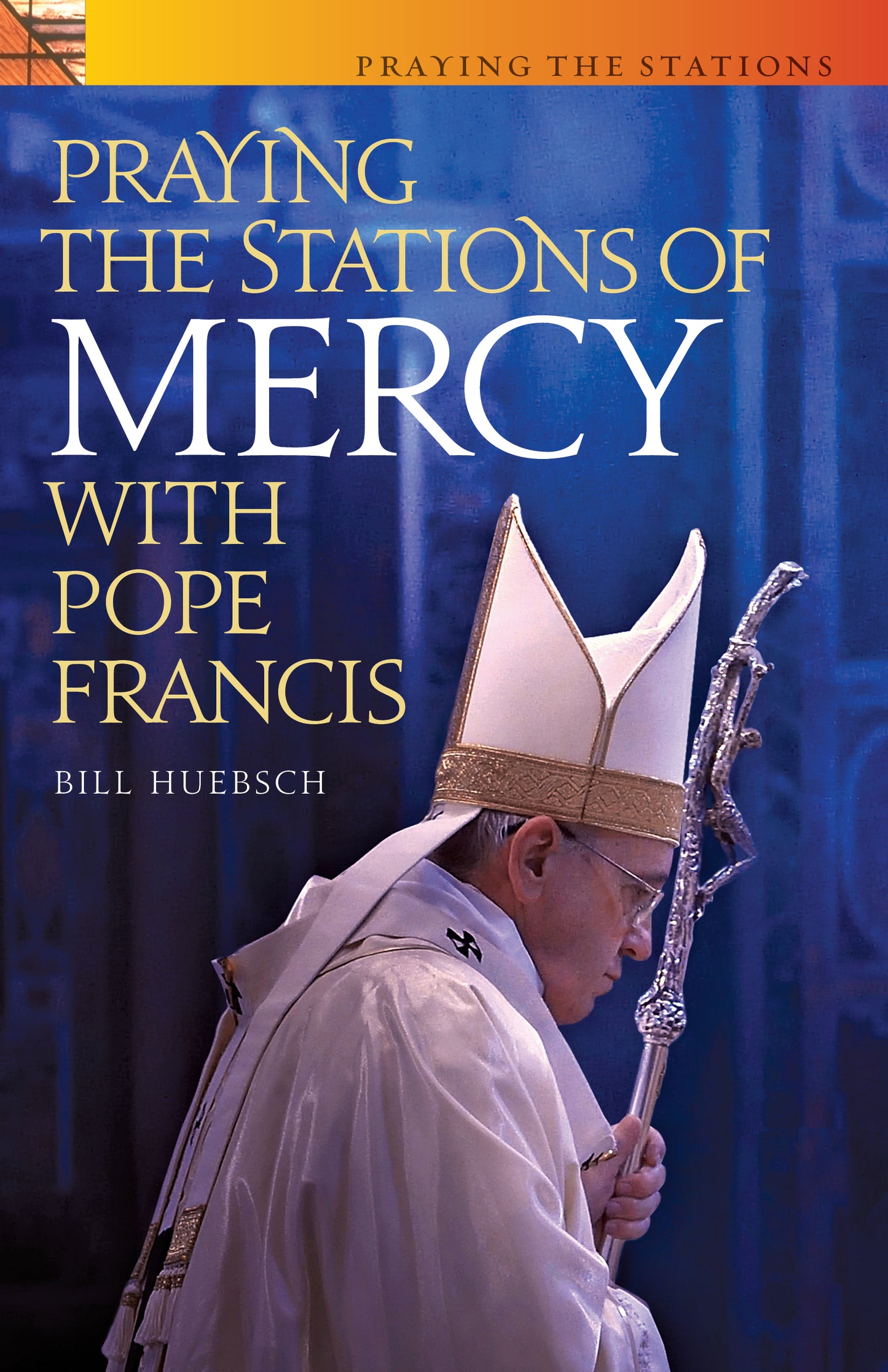 Praying the Stations of Mercy with Pope Francis