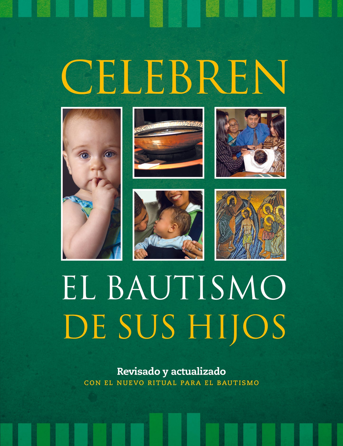 Celebren el Bautismo de Sus Hijos