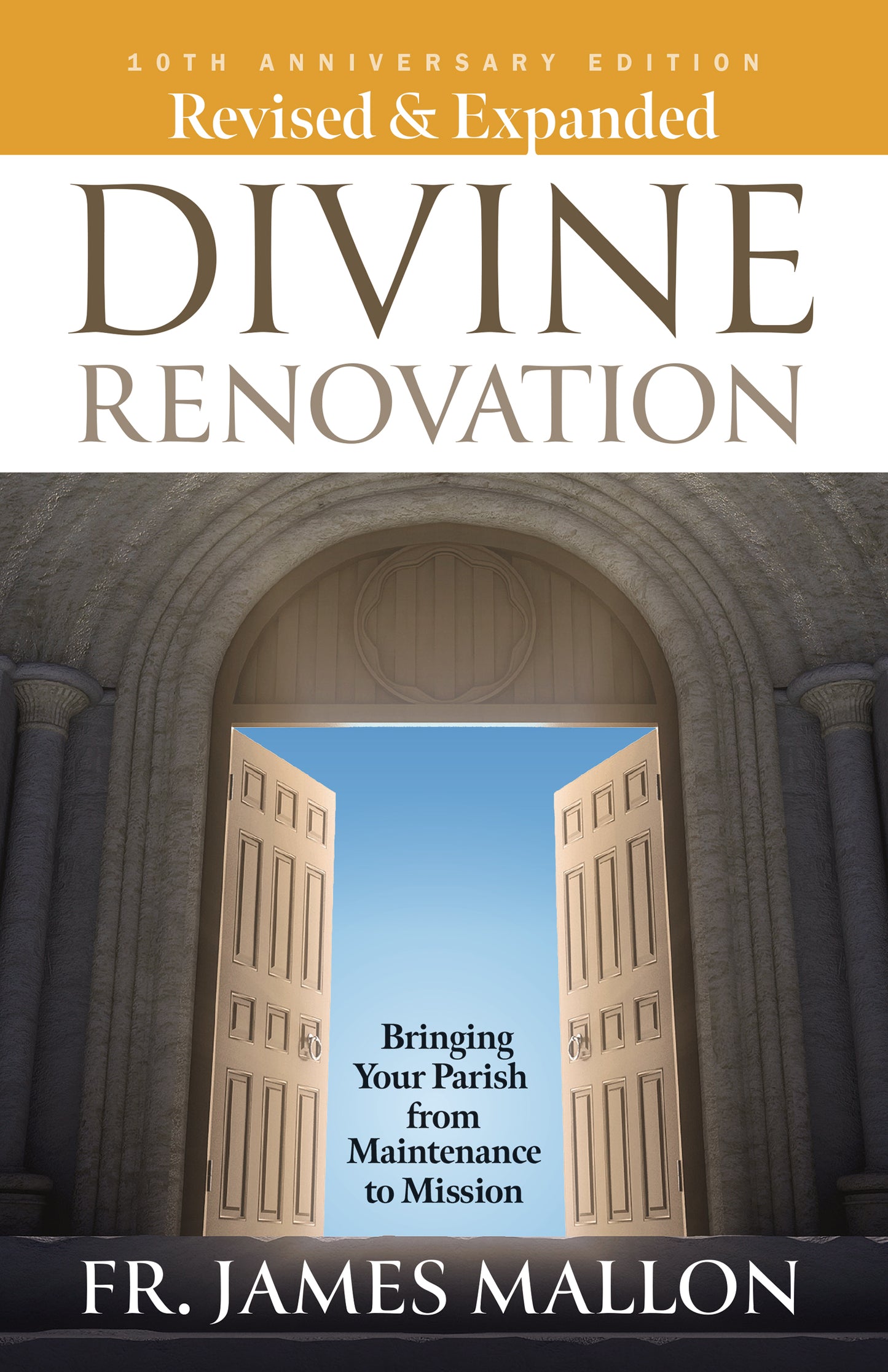 Revised & Expanded - 10th Anniversary Edition Divine Renovation