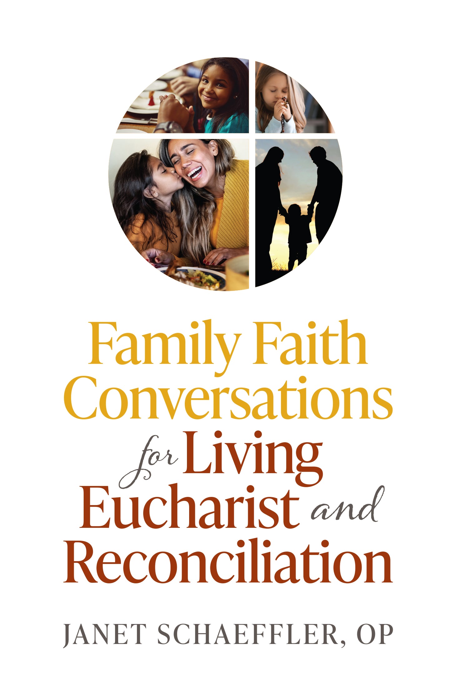 Family Faith Conversations for Living Eucharist and Reconciliation