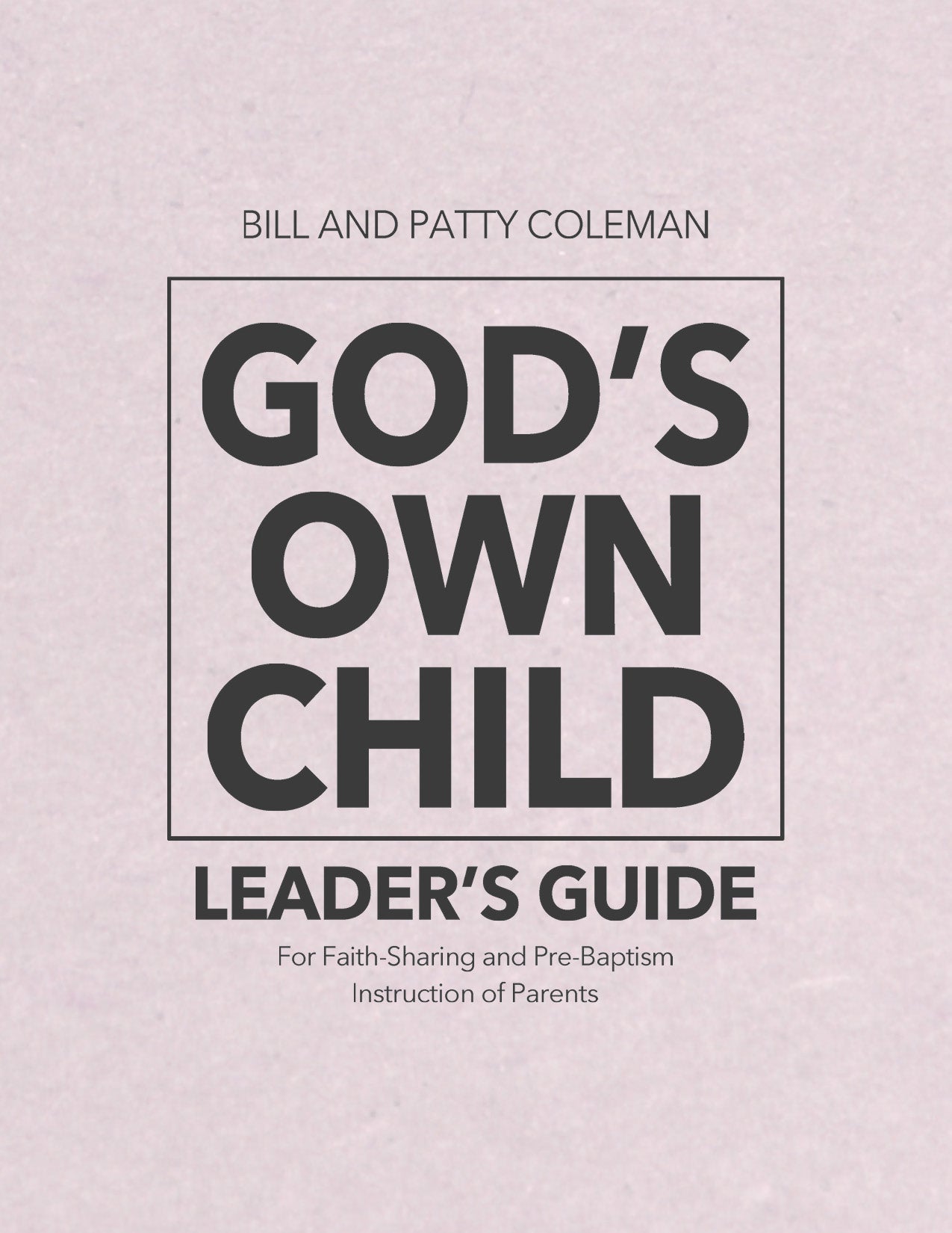 God's Own Child: Leader's Guide