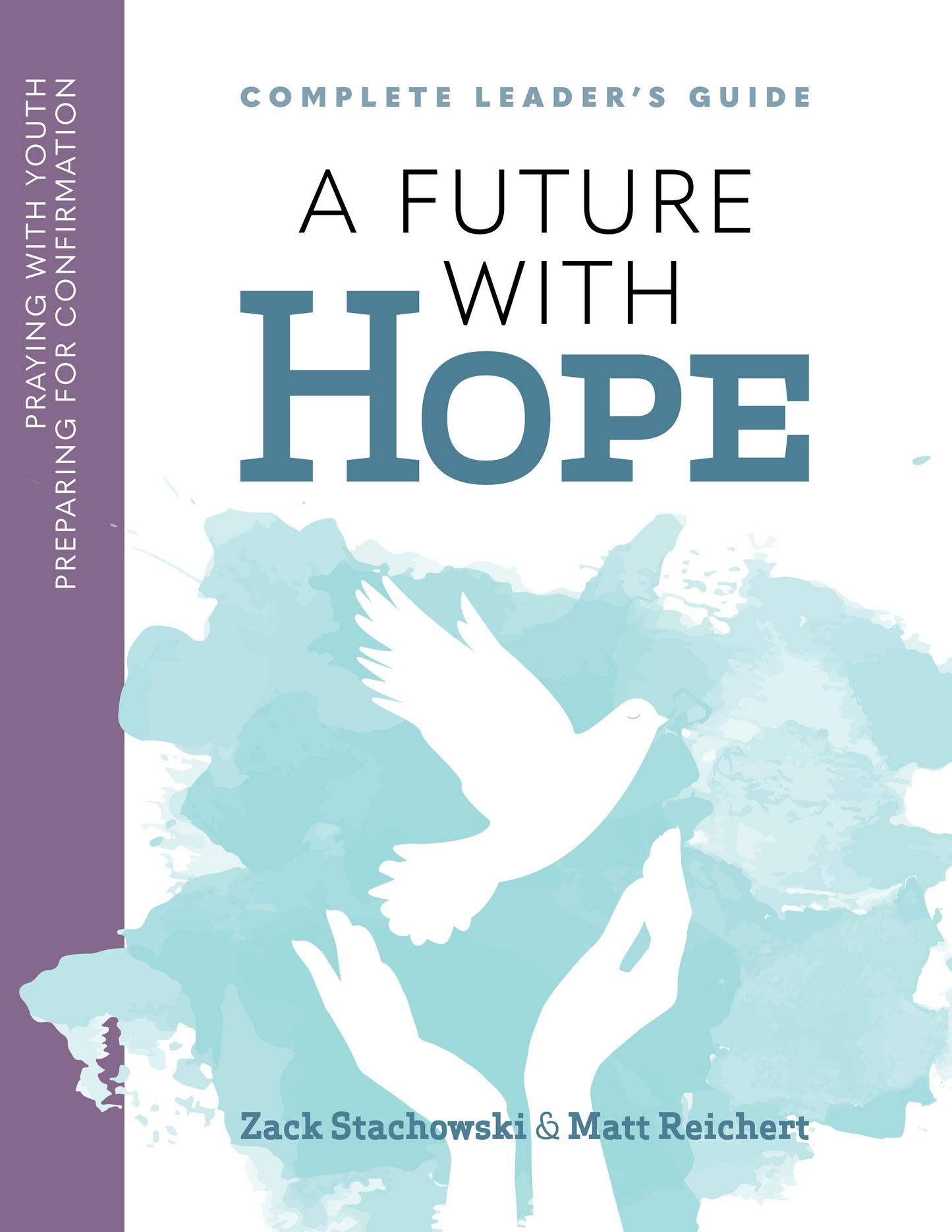 A Future with Hope leader's guide for confirmation preparation.