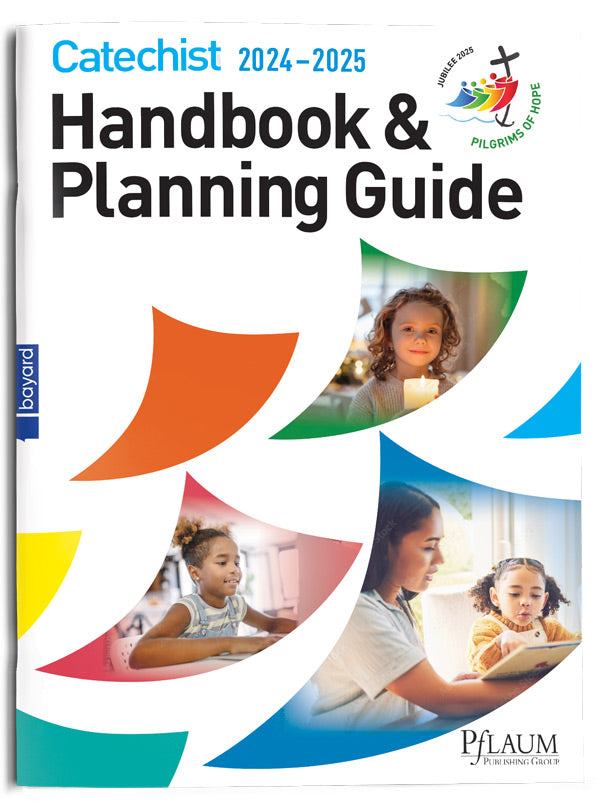 2024-2025 Catechist Handbook and Planning Guide