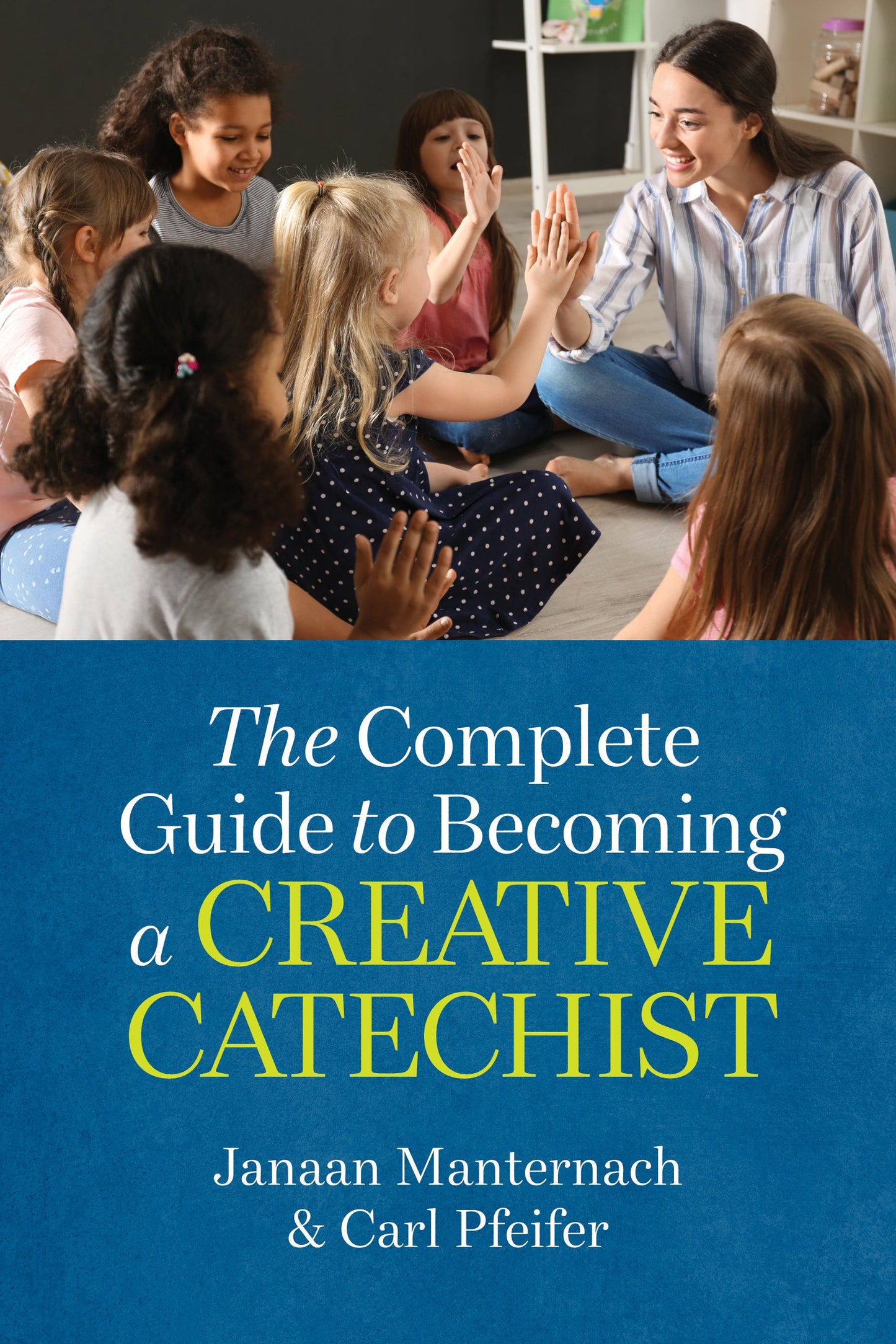 SALE - The Complete Guide to Becoming a Creative Catechist