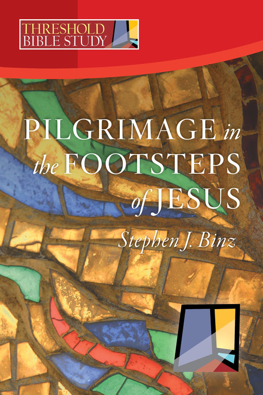 Pilgrimage in the Footsteps of Jesus