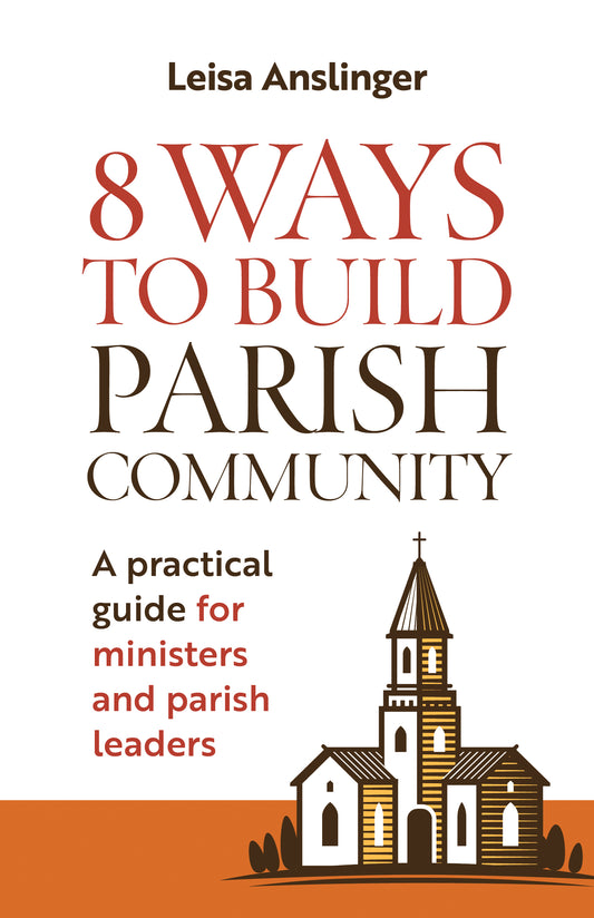SALE - 8 Ways to Build Parish Community