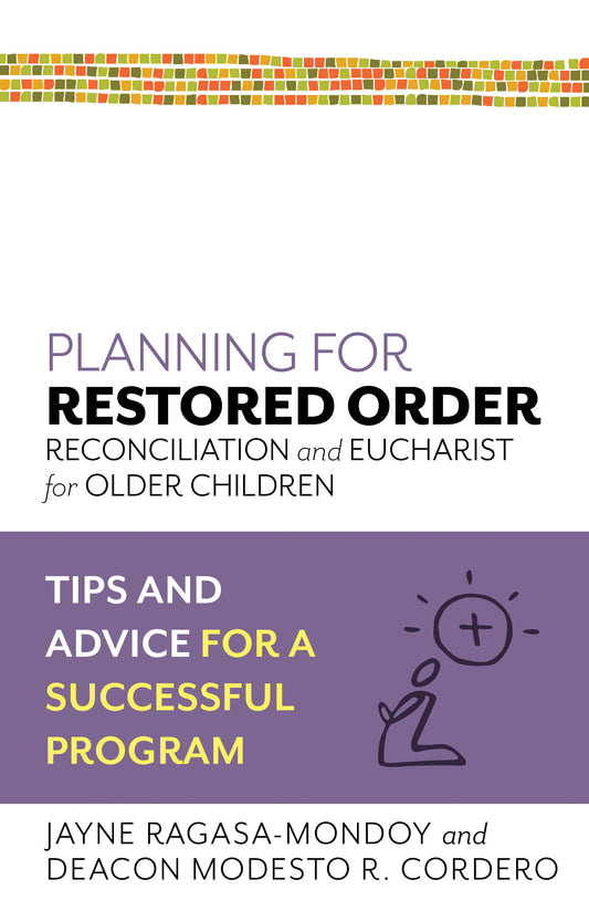 Planning for Restored Order, Reconciliation and Eucharist for Older Children