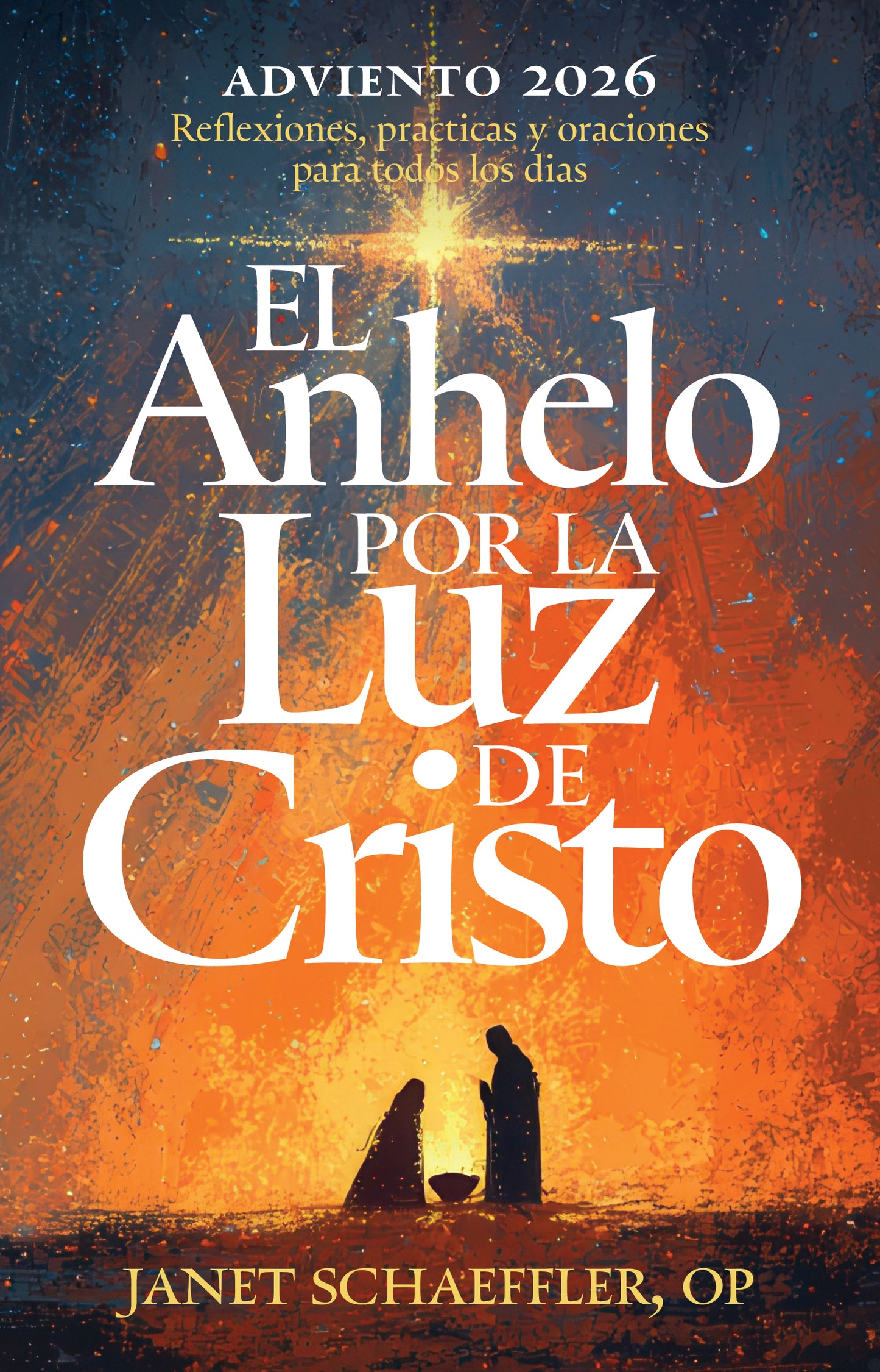 Adviento 2026 El Anhelo por la Luz de Cristo