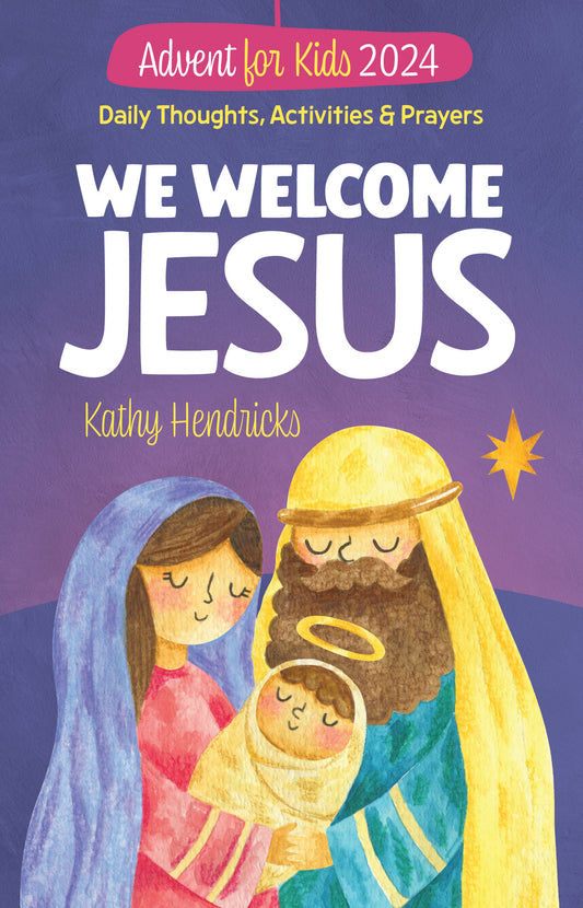 ADVENT FOR KIDS 2024 We Welcome Jesus