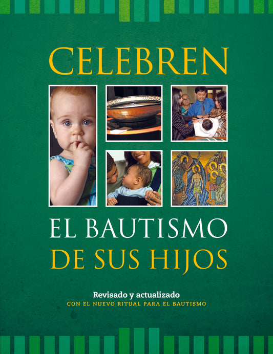 Celebren el Bautismo de Sus Hijos