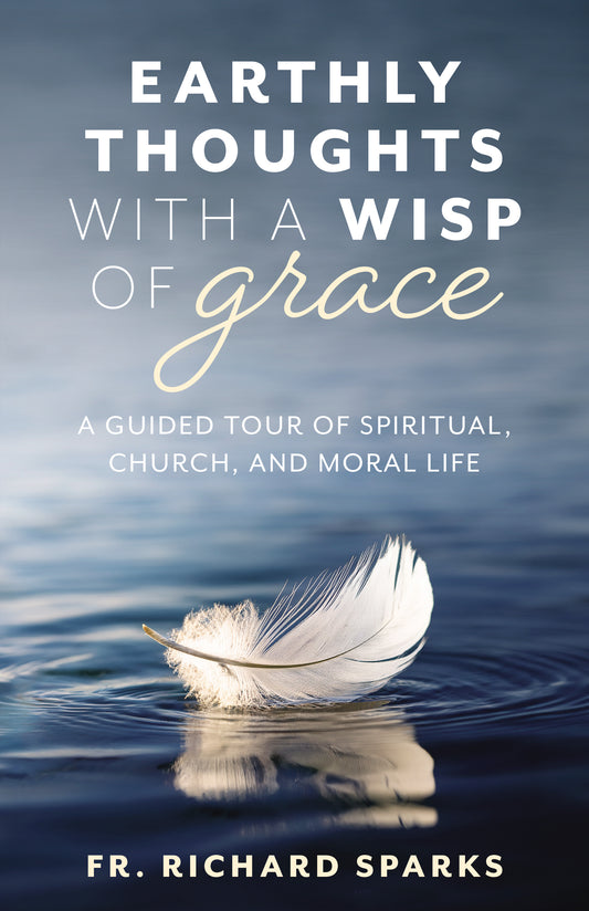 Earthly Thoughts with a Wisp of Grace