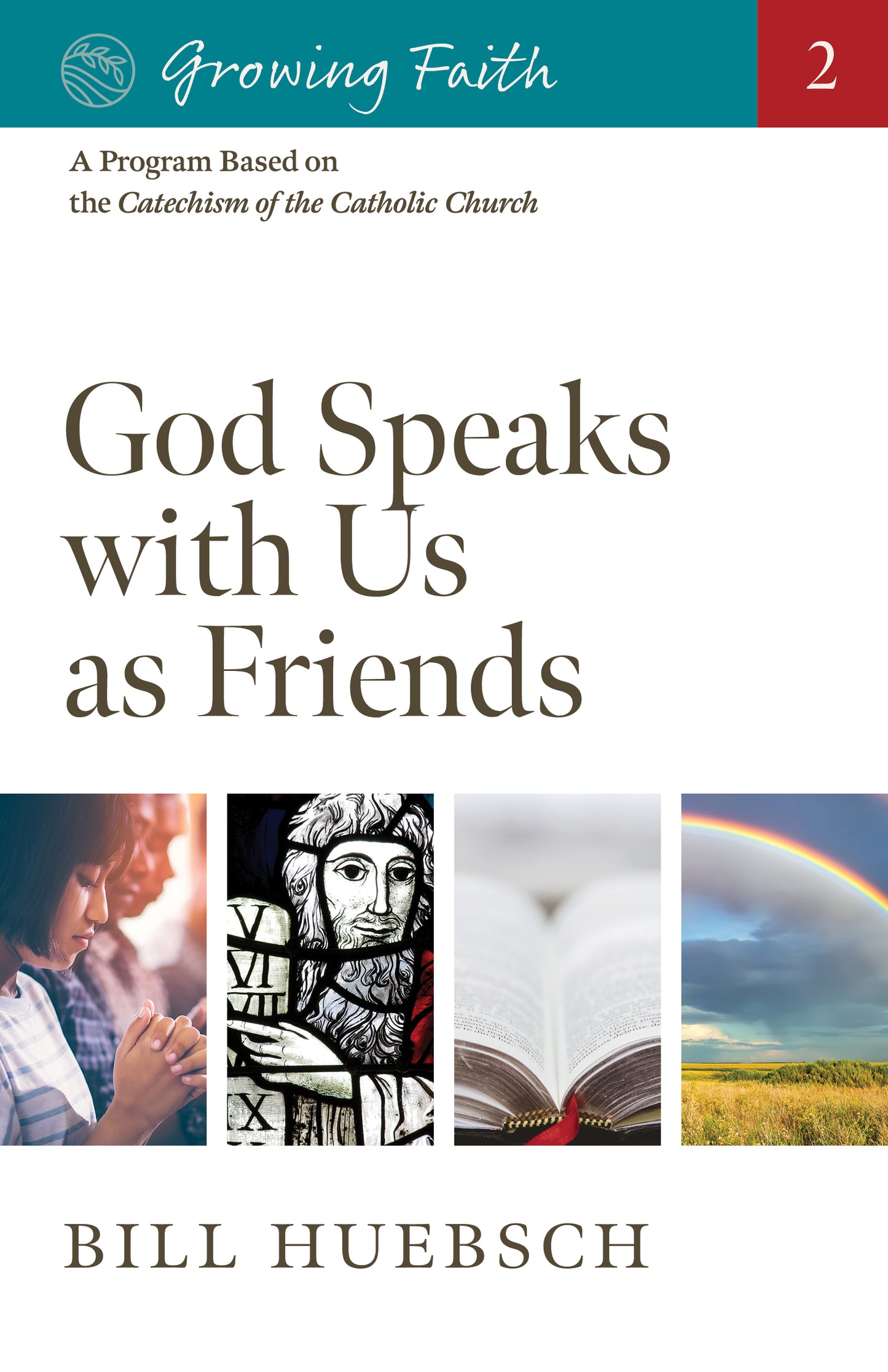 Growing Faith: God Speaks with Us as Friends