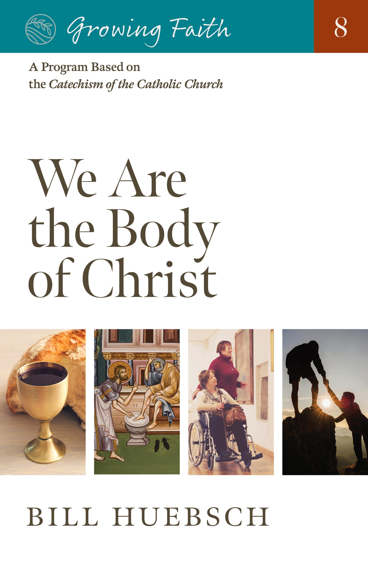 Growing Faith: We Are the Body of Christ