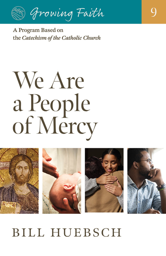 Growing Faith: We Are a People of Mercy
