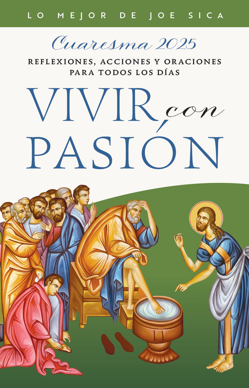 Cuaresma 2025 Vivir con pasion