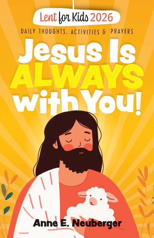 Lent 2026 for Kids Jesus is Always with You