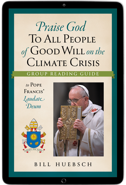 Praise God: To All People of Good Will on the Climate Crisis - Sharable E-Resource