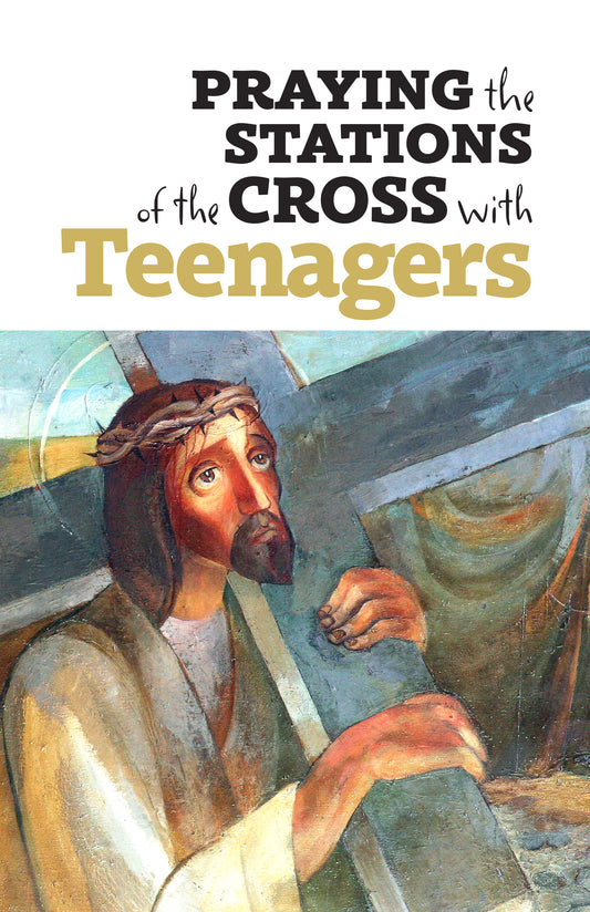 Praying the Stations with Teenagers