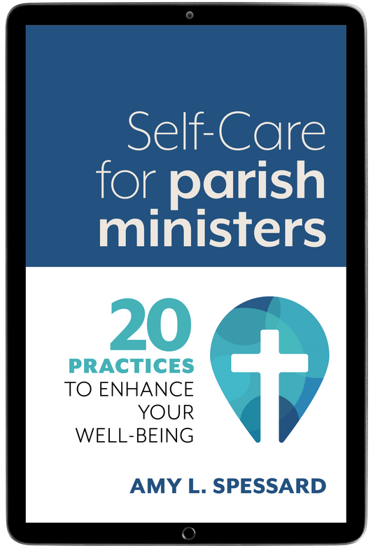 Self-Care for Parish Ministers (E-Resource)