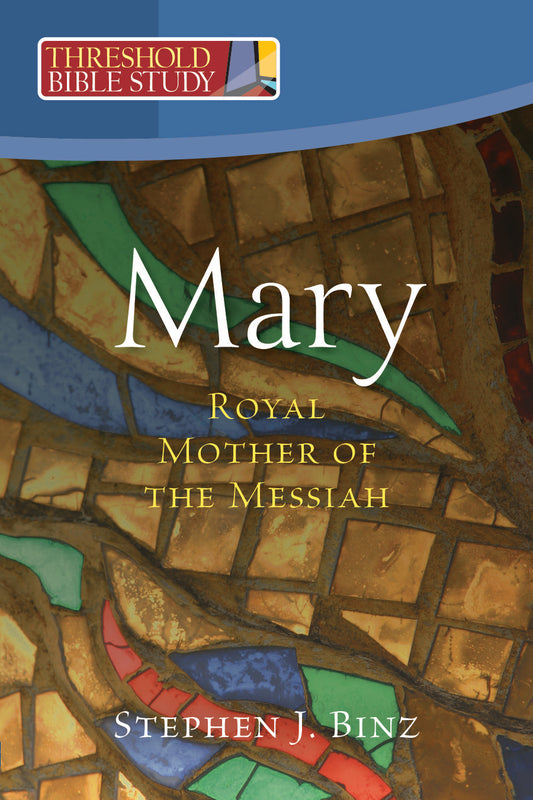 Mary, Royal Mother of the Messiah