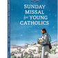 2023-2024 Living with Christ Sunday Missal for Young Catholics