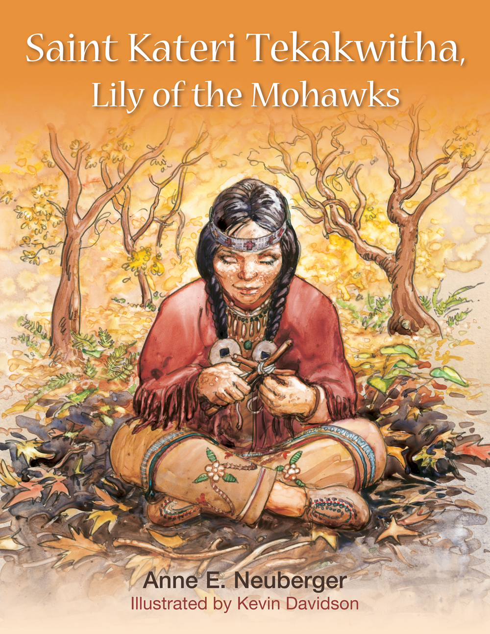 Children's Catholic Book Saint Kateri Tekakwitha, Lily of the Mohawks