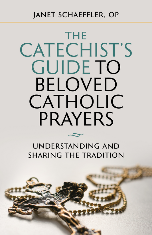 SALE - The Catechist's Guide to Beloved Catholic Prayers