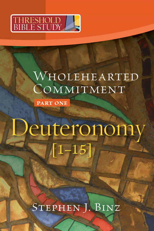 Threshold Bible Study Wholehearted Commitment Deuteronomy 1