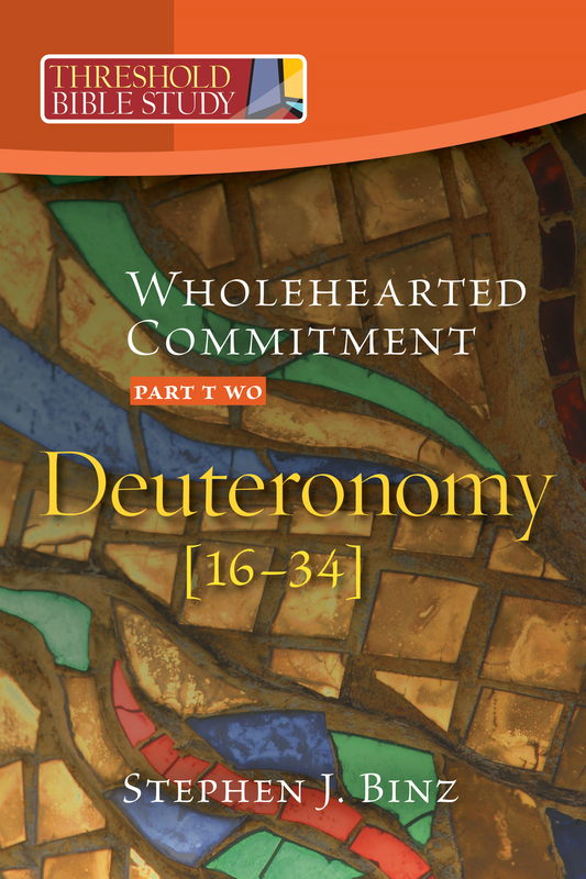 Threshold Bible Study Wholehearted Commitment Part 2 Deuteronomy