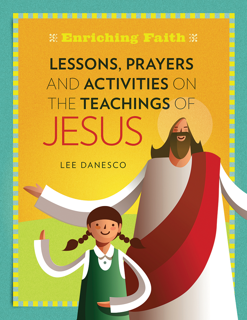 SALE - Enriching Faith: Lessons, Prayers and Activities on the Teachings of Jesus