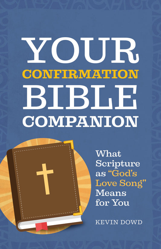Your Confirmation Bible Companion