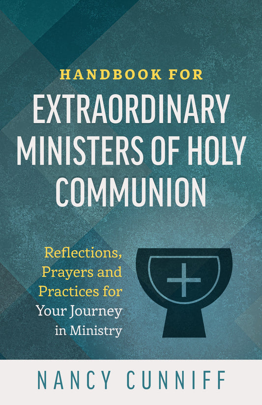 Handbook for Extraordinary Ministers of Holy Communion