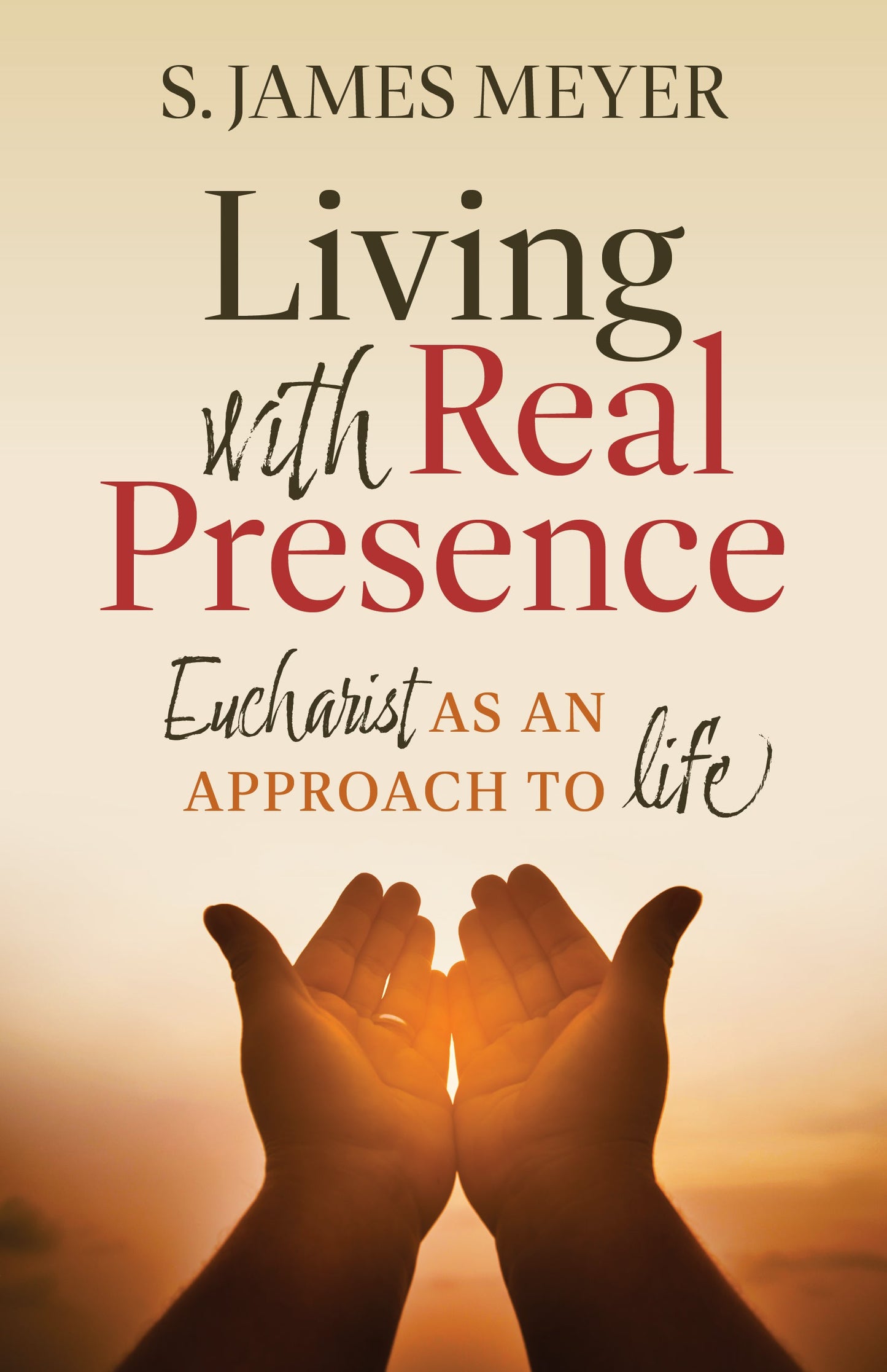 Living with Real Presence