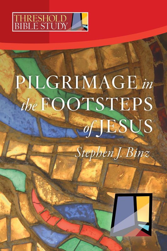 Pilgrimage in the Footsteps of Jesus