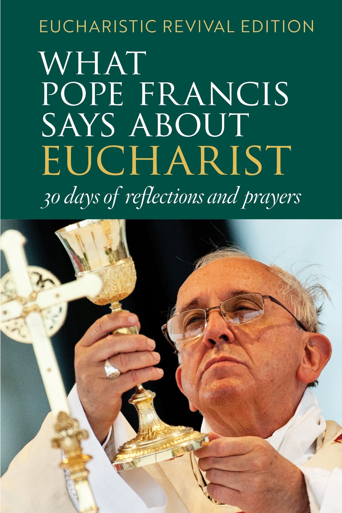 What Pope Francis Says about Eucharist